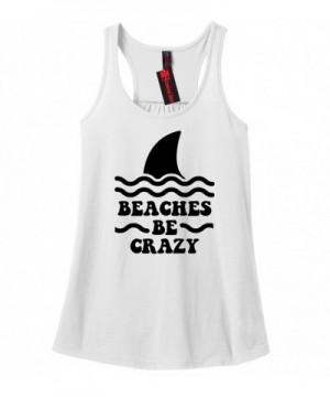 Comical Shirt Ladies Beaches Crazy